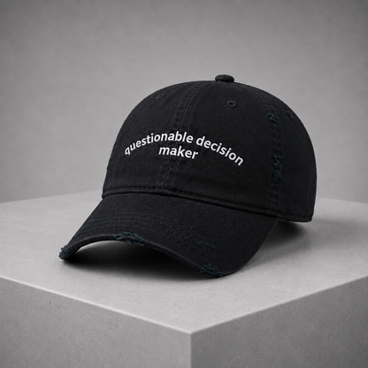 Questionable Decision Maker Hat